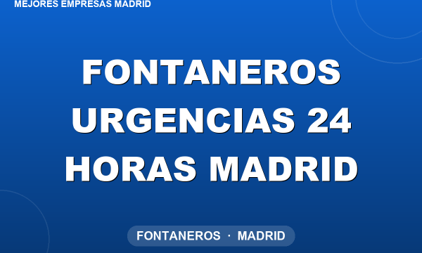 FONTANEROS URGENCIAS 24 HORAS MADRID